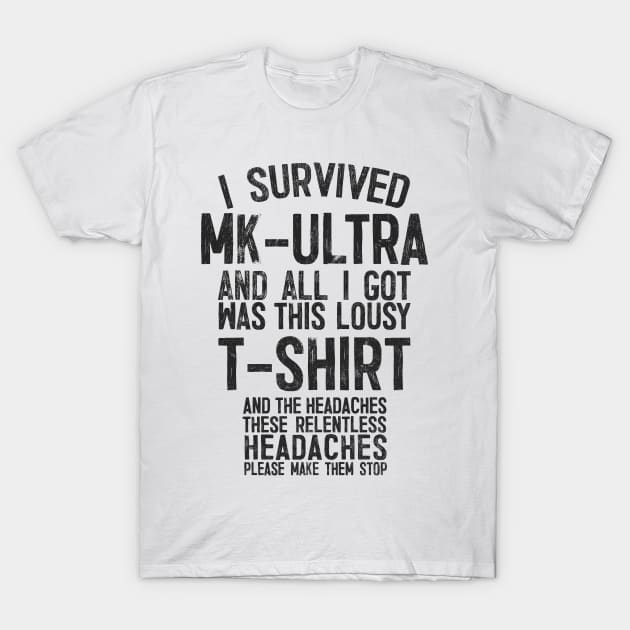 I Survived MK-Ultra T-Shirt by DankFutura